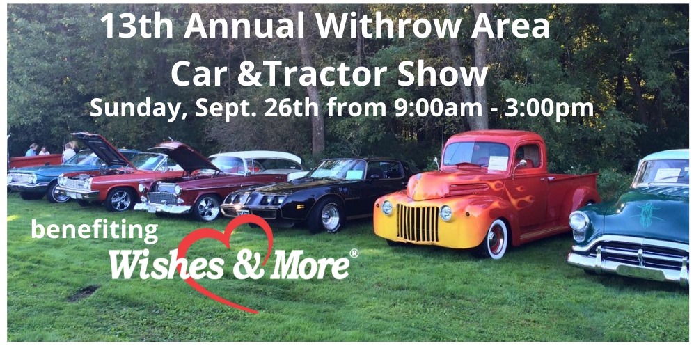 13th Annual Withrow Area Car & Tractor Show Wishes & More®